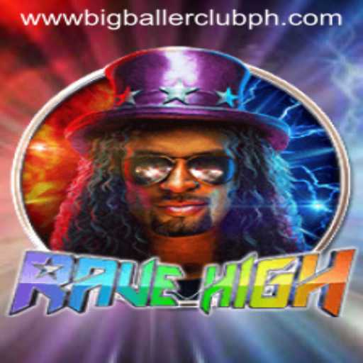 RaveHigh: The Exciting Journey into the Big Baller Club